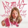 Meade Austin - Abstract Thoughts Of An Unstable Mind [CD]