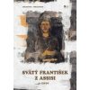Svätý František z Assisi - Johannes Jørgensen