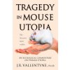 Tragedy in Mouse Utopia (J.R. Vallentyne)(Brožovaná)