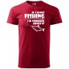 Sablio Tričko s potlačou pre rybárov If I'm not fishing, I'm thinking about it - červené 5XL