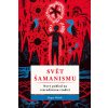 Svět šamanismu - Walsh Roger
