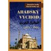 Arabský východ 1971-1981 - Karol R. Sorby, Karol Sorby ml.
