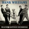 HANK WILLIAMS - THE COMPLETE HEALTH & HAPP (1VINYL)