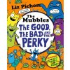 The Mubbles: The Good, the Bad and the Perky - Liz Pichon