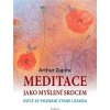 Meditace jako myšlení srdcem - Arthur Zajonc
