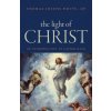 Light of Christ (Thomas Joseph White)(Brožovaná)