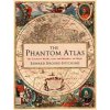 The Phantom Atlas - Edward Brooke-Hitching, Simon & Schuster Ltd