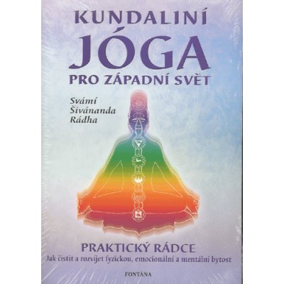 Kundaliní jóga - Svámí Šivánanda Rádha