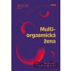 Multiorgasmická žena - Mantak Chia, Rachel Carlton Abrams