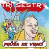 Tři sestry: Průša se vrací - 2Vinyl (LP)
