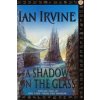 Shadow On The Glass (Ian Irvine)(Brožovaná)