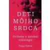 Deti môjho srdca - Príbehy z detskej onkológie - Peggy Pažitná