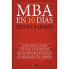 MBA en 10 Dias: Guia Paso A Paso Con las Ensenanzas de las Mejores Escuelas de Negocios del Mundo = The Ten-Day MBA (Steven Silbiger, Emilio G. Muniz)(Brožovaná)
