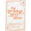 The Grump Next Door Special Edition (Brighton Walsh)(Brožovaná)