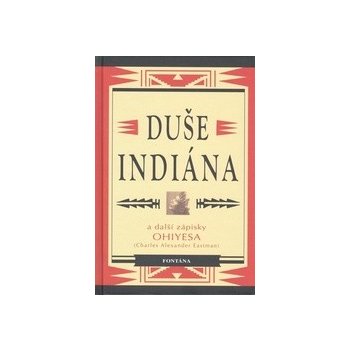 Duše Indiána - Charles Alexander Eastman