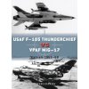 USAF F-105 Thunderchief vs VPAF MiG-17