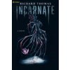 Incarnate (Richard Thomas)(Brožovaná)