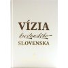 Vízia kresťanského Slovenska