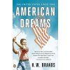 American Dreams (H. W. Brands)(Brožovaná)