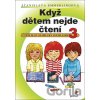 Když dětem nejde čtení 3 - Stanislava Emmerlingová