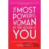 The Most Powerful Woman in the Room Is You - Lydia Fenet