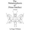 The Metamorphosis of Prime Intellect