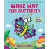 Make Way for Butterfly a Very Impatient Caterpillar Book Burach Ross