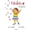 Láska: To jsi ty - Moorjani Anita DeMuro Angie