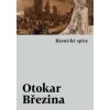 Básnické spisy - Otokar Březina