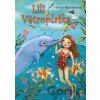 Lili Větroplaška 3: Delfíni v ohrožení! - Tanya Stewner