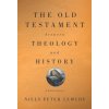 Old Testament between Theology and History (Niels Peter Lemche)(Brožovaná)
