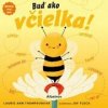 Spoznaj svoj svet - Buď ako včielka - Laurie Ann Thompson