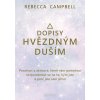 Dopisy hvězdným duším - Campbell Rebecca