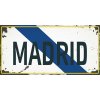 Ceduľa značka Madrid 30,5cm x 15,5cm Plechová tabuľa