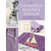 Coverstitch Technique Manual (HINCKS JULIA)(Brožovaná)