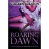 Roaring Dawn (Colleen Gleason)(Brožovaná)