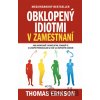 Obklopený idiotmi v zamestnaní - Thomas Erikson
