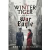 The Winter Tiger & The War Eagle