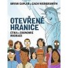 Otevřené hranice - Etika a ekonomie migr - Caplan Bryan
