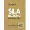 Sila rozumu v bláznivej… (Ján Markoš)