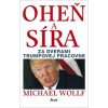 Oheň a síra Za dverami Trumpovej pracovne - Wolff Michael