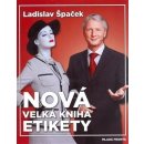 Nová velká kniha etikety - Ladislav Špaček