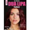 Dua Lipa: Das ultimative Fanbuch