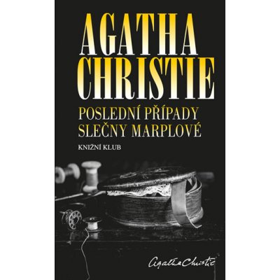 Poslední případy slečny Marplové - Agatha Christie