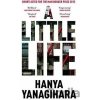A Little Life - Hanya Yanagihara