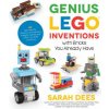 Genius LEGO Inventions with Bricks You Already Have (SARAH DEES)(Brožovaná)