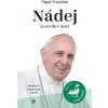 Nádej je svetlo v noci - Jorge Mario Bergoglio – pápež František