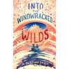 Into the Windwracked Wilds - A. Deborah Baker
