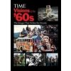Time: Visions of the 60s : The 100 Images That Define the Decade - Time