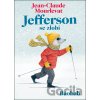 Jefferson se zlobí - Jean-Claude Mourlevat, Antoine Ronzon (ilustrátor)